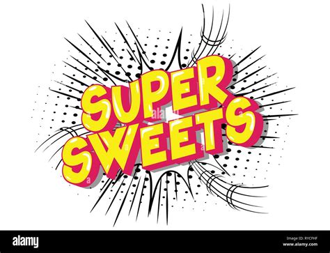 Super Sweets Vector Illustrated Comic Book Style Phrase On Abstract