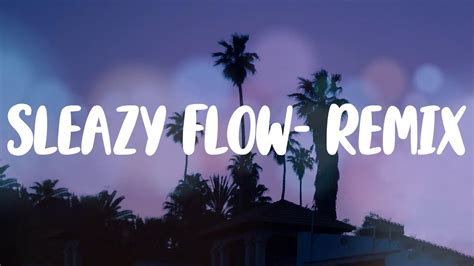 SleazyWorld Go Sleazy Flow Remix Lyric Video YouTube Music