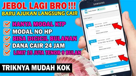 Pinjaman Online Langsung Cair 15 Juta Hanya Ktp Pinjol Legal Bunga