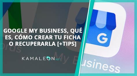 Google My Business Cómo Crear Tu Ficha o Recuperarla