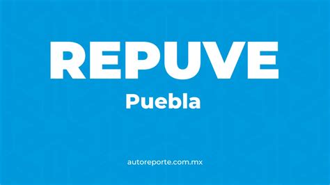 Repuve Puebla Consulta De Placas 2025