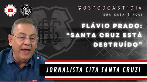 JORNALISTA CITA O SANTA CRUZ COMO TIME DE MASSA QUE ESTÁ DESTRÍDO