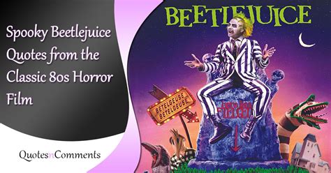 Enter the Whacky Afterlife with the Best Quotes from Beetlejuice