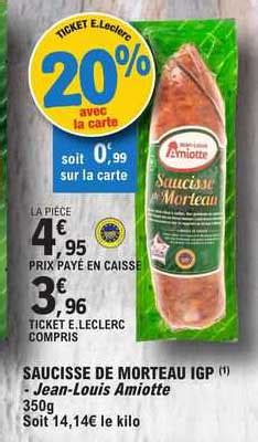 Promo Saucisse De Morteau Igp Jean Louis Amiotte Chez E Leclerc