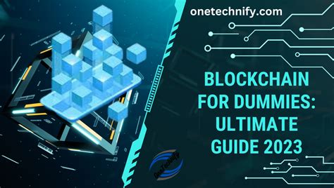 Blockchain For Dummies Best Guide 2023 To Understand Cryptocurrencies