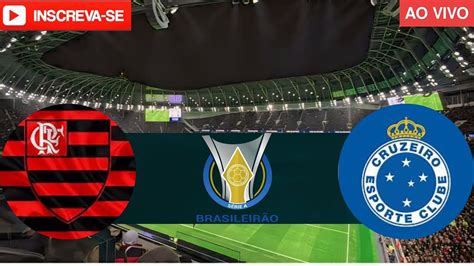 🔵cruzeiro X Flamengo 🔴 Ao Vivo Com Imagens Assista Agora⚽brasileirÃo