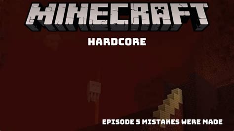 Minecraft Hardcore S E Mistakes Were Made Youtube