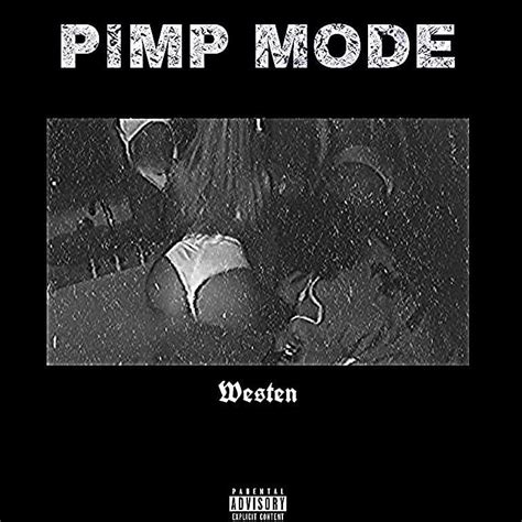 Westen Pimp Mode Lyrics And Tracklist Genius