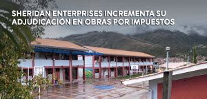 Monto Adjudicado Por Sheridan Enterprises En Obras Por Impuestos Creci