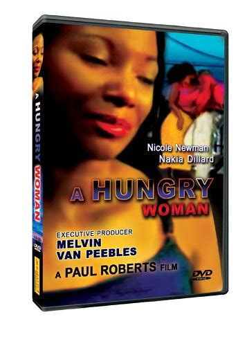 Hungry Woman Chris Payne Nakia Dillard Paul Roberts Movies And Tv