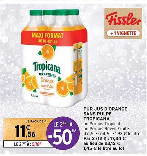 Promo Pur Jus D orange Sans Pulpe Tropicana chez Intermarché