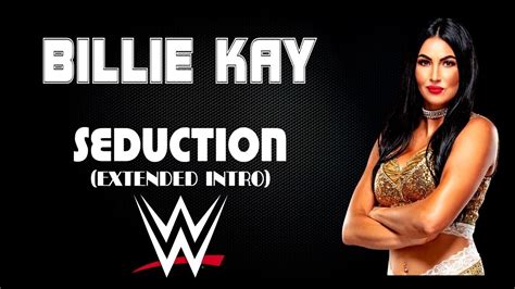 Wwe Billie Kay 30 Minutes Entrance Theme Song Seduction Extended Intro Youtube