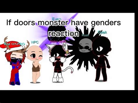 If Doors Monster Had Genders Reaction Youtube