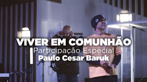 Raiz Worship Viver Em Comunh O Feat Baruk Youtube