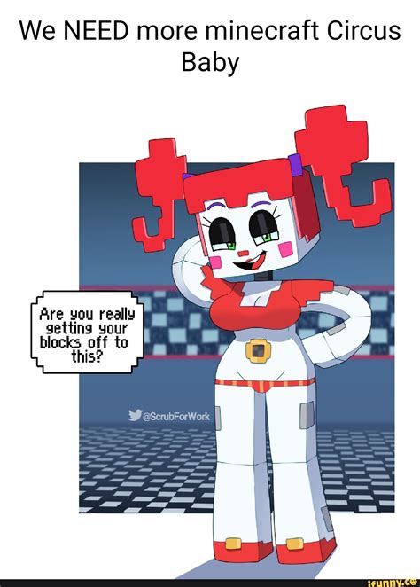 We NEED More Minecraft Circus Baby Are You Really Getting Your Blocks