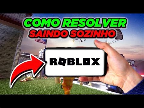 Como Resolver ROBLOX FECHANDO SOZINHO No CELULAR YouTube