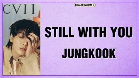 Jungkook Still With You Lyrics Youtube