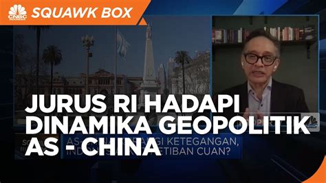 Marty Natalegawa Jurus Ri Hadapi Dinamika Geopolitik As China Youtube