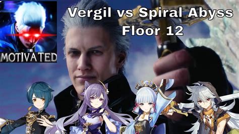 Motivated Dmc 5 Vergil Team Comp Vs Spiral Abyss Floor 12 Second Half