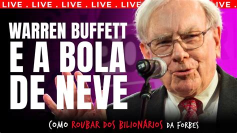 Aovivo Warren Buffett Como Roubar Dos Bilion Rios Da Forbes Epi