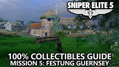 Sniper Elite 5 100 Collectibles Guide Mission 5 Festung Guernsey Youtube