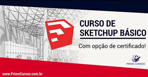 Curso de Sketchup Básico Online Grátis Prime Cursos