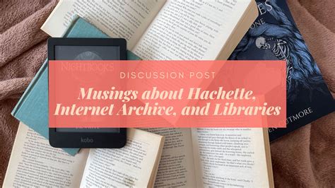 Musings About Hachette Vs Internet Archive And Libraries Eustea Reads