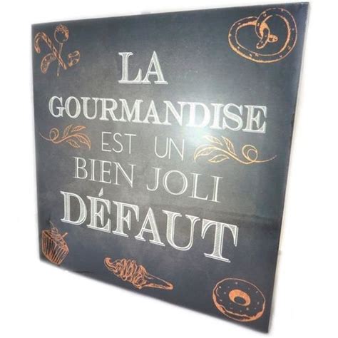 Toile ardoise Citations noir La gourmandise est un bien joli défaut