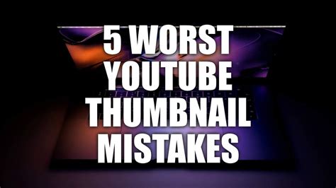 5 Worst Youtube Thumbnail Mistakes To Avoid Kabgig Music