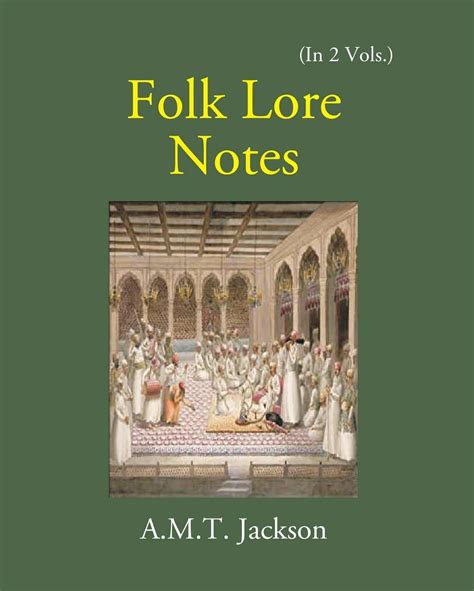 Folk Lore Notes Folklore Of Gujarat By A M T Jackson Goodreads