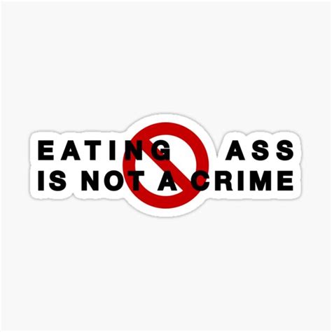 Eating Ass Is Not A Crime Booty Ass Licking And Kissing Sticker For