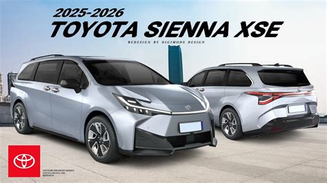 ALL NEW TOYOTA SIENNA XSE 2025 2026 REDESIGN Digimods DESIGN YouTube