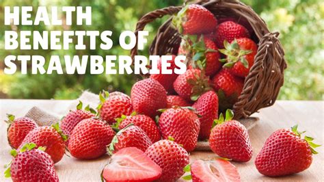 Health Benefits And Nutrition Facts Of Strawberries Vitamins Iron