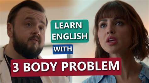 Level Up Your English With 3 BODY PROBLEM TV Series YouTube