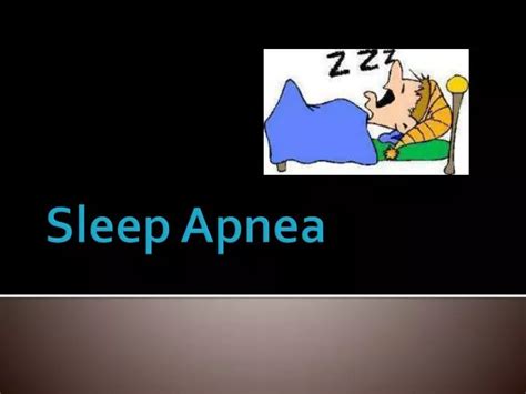 Ppt Sleep Apnea Powerpoint Presentation Free Download Id 2479809