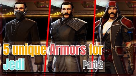 5 Unique Armors For Jedi Part 2 Swtor 2021 Youtube