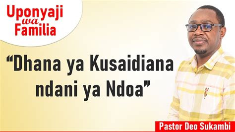 Live Uponyaji Wa Familia Dhana Ya Kusaidiana Katika Ndoa Pastor