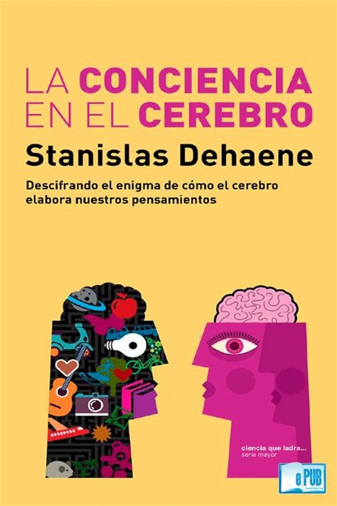 La Conciencia En El Cerebro Stanislas Dehaene EPubGratis