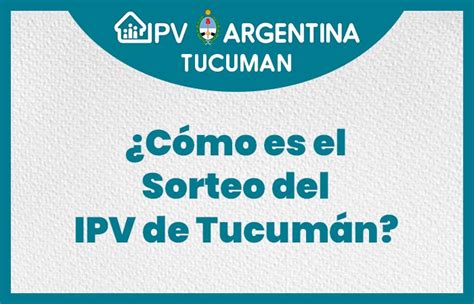 Cuándo y cómo es el Sorteo del IPV Tucumán Padrones 2023