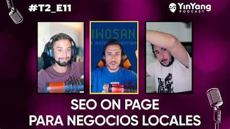 T2 E11 SEO On page para Negocios locales ft Ángel Rodriguez de