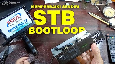 Stb Mentok Di Logo Ini Solusinya Bootloop Youtube