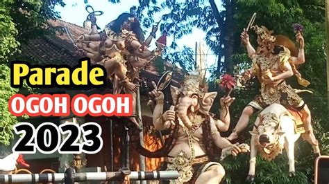 PARADE OGOH OGOH DENPASAR 2023 MENYAMBUT HARI RAYA NYEPI TAHUN CAKA