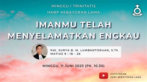 Live Kebaktian Ibadah Minggu HKBP Kebayoran Lama 11 Juni 2023 YouTube