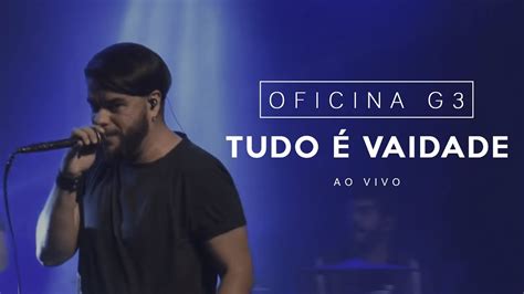 Oficina G Tudo Vaidade Ao Vivo As Melhores M Sicas Gospel