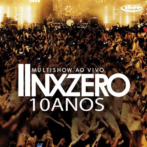 Cover Brasil Nx Zero Anos Multishow Ao Vivo Capa Oficial Do Lbum