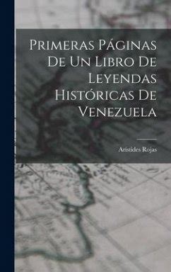 Primeras P Ginas De Un Libro De Leyendas Hist Ricas De Venezuela Von