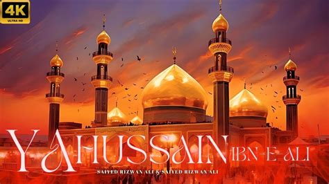 Ya Hussain Ibn E Ali New Imam Hussain Manqabat 2024 4K Mustaqeem