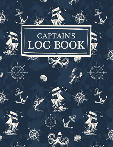 Captain's Log Book: The reference log among logbooks for boats by ...