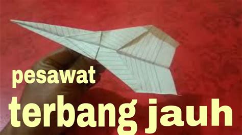 Cara Membuat Pesawat Kertas Terbang Jauh Origami Simple Youtube