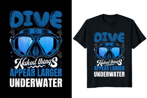 Dive Naked Things Scuba Diving T Shirt Graphic By At Merch Tees